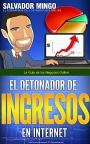 El Detonador de Ingresos en Internet: La Guía de los Negocios Online – Salvador Mingo [PDF]