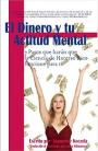 El Dinero y Tu Actitud Mental: 7 Pasos que harán que la Ciencia de Hacerse Rico funcione para ti – Jeannette Koczela [PDF]