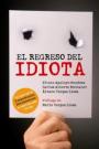 El regreso del idiota – Plinio Apuleyo Mendoza, Carlos Alberto Montaner, Álvaro Vargas Llosa [PDF]