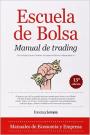 Escuela De Bolsa. Manual De Trading (Economía) – Francisca Serrano Ruiz [PDF]