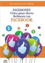 FaceMoney: Estrategias para ganar dinero con Facebook – Juan A. Guerrero Cañongo [PDF]