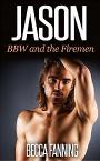 Jason (BBW Firefighter Menage Romance) (BBW and the Firemen Book 3) – Becca Fanning [PDF] [English]