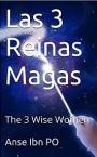 Las 3 Reinas Magas: The 3 Wise Women – Anse Ibn PO [PDF]