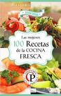 Las mejores 100 recetas de la cocina fresca (Colección Cocina Práctica – Edición Limitada N° 3) – Mariano Orzola [PDF]