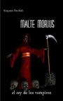 Malte Morius el rey de los vampiros – Benjamin Hornfeck [PDF]