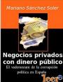 Negocios privados con dinero público – Mariano Sánchez Soler [PDF]
