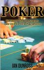 Poker: Dominate Your Opponents and Step Up Your Poker Game (Poker, Poker for Beginners) – Ian Dunross [PDF] [English]