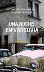 Una Noche En Varsovia: relatos cortos de vida y experiencia de un escritor joven en Polonia – Pablo Poveda Sánchez [PDF]