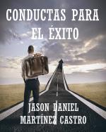 Conductas para el éxito (La mente de un millonario nº 2) – Jason Martínez Castro [PDF]