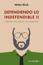 Defendiendo lo Indefendible II: Libertad en todos los ámbitos – Walter Bock [PDF]