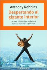 Despertando Al Gigante Interior: Un Viaje de Autodescubrimeinto Hacia La Realizacion Personal – Anthony Robbins [PDF]