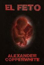 El feto – Alexander Copperwhite [PDF]