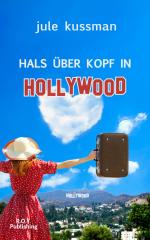 Hals über Kopf in Hollywood – Jule Kussman, Oliver Tappe [PDF] [German]