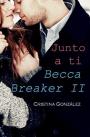 Junto a ti (Becca Breaker nº 2) – Cristina González [PDF]