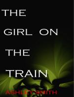 The girl on the train – Ashley Smith [PDF] [English]