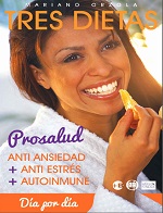 Tres dietas Prosalud: Anti ansiedad + Anti Estrés + Autoinmune – Mariano Orzola [PDF]