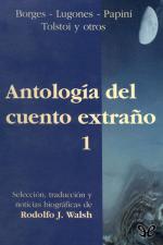 Antología del cuento extraño 1 – AA. VV., Robert Hugh Benson, John Davys Beresford, Ambrose Bierce, Jorge Luis Borges [PDF]