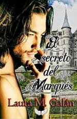 El secreto del Marqués – Laura M. Galán [PDF]