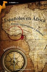 Españoles en África, piratas, exploradores y soldados – Fernando Ballano [PDF]