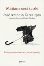 Mañana será tarde – José Antonio Zarzalejos [PDF]