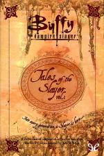 Buffy, The vampire slayer: Tales of the Slayer, Vol. 1 – AA. VV., Doranna Durgin, Christie Golden, Nancy Holder, Yvonne Navarro [PDF] [English]