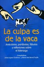 La culpa es de la Vaca, Vol. 1 – Jaime Lopera Gutierrez, Marta Inés Bernal Trujillo [PDF]