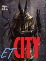 ET CITY: La Ciudad Extraterrestre – Miguel Falcón [PDF]