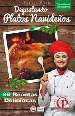 Degustando platos navideños: 96 Recetas Deliciosas – Mariano Orzola [PDF]