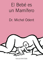 El bebé es un mamífero – Michel Odent [PDF]