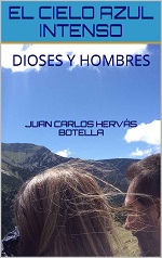 El cielo azul intenso: Dioses y Hombres – Juan Carlos Hervás Botella [PDF]