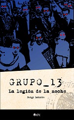 Grupo 13: La legión de la noche – Segi Latorre [PDF]