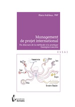 Management de project international: Du discours de la méthode a la pratique Exemples concrets – Riana Andrieux [French] [PDF]