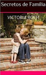 Secretos de Familia – Victoria Roch [PDF]