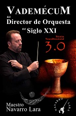 Vademécum del Director de Orquesta del Siglo XXI: Técnica NeuroDirectorial 3.0 – Francisco Navarro Lara [PDF]