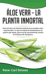 Áloe Vera: La planta inmortal – Peter Carl Simons [PDF]