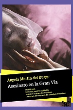 Asesinato en la Gran Vía – Ángela Martín del Burgo [PDF]