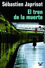 El tren de la muerte – Sébastien Japrisot [PDF]