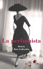 La perfumista – Mabela Ruiz-Gallardón [PDF]