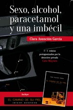 Sexo, alcohol, paracetamol y una imbécil – Clara Asunción García [PDF]