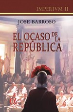 El ocaso de la república (Imperivm II) – José Barroso [PDF]