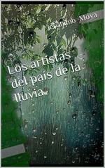 Los artistas del país de la lluvia – Jerónimo Moya [PDF]