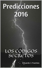 Predicciones 2016, Los códigos secretos – Eduardo J. Fuentes [PDF]