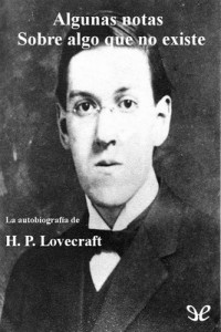 Algunas notas sobre algo que no existe – H. P. Lovecraft [PDF]