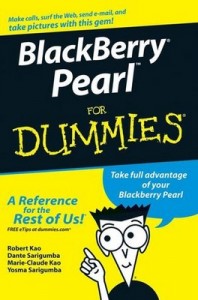 BlackBerry Pearl for Dummies – Robert Kao, Marie-Claude Kao, Dante Sarigumba, Yosma Sarigumba [PDF] [English]