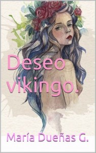 Deseo vikingo – María Dueñas G [PDF]