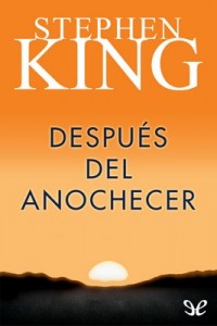 Después del anochecer – Stephen King [PDF]