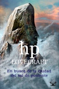En busca de la ciudad del sol poniente – H. P. Lovecraft [PDF]