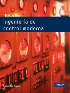 Ingeniería de control moderna [5ta Edición] – Katsuhiko Ogata [PDF]