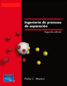 Ingeniería de procesos de separación (2da Edición) – Phillip C Wankat [PDF]