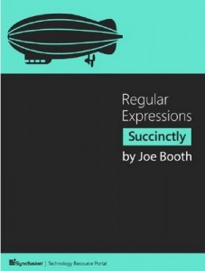 Regular Expressions Succinctly – Joe Booth [PDF] [English]